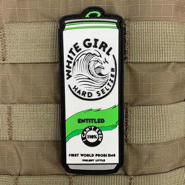 "ENTITLED" WHITE GIRL HARD SELTZER MORALE PATCH
